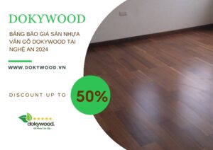 Bảng Báo Giá Sàn Nhựa Vân Gỗ Dokywood Tại Nghệ An 2024