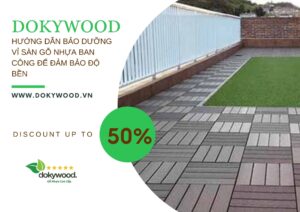 Hướng Dẫn Bảo Dưỡng Vỉ Sàn Gỗ Nhựa Ban Công Để Đảm Bảo Độ Bền